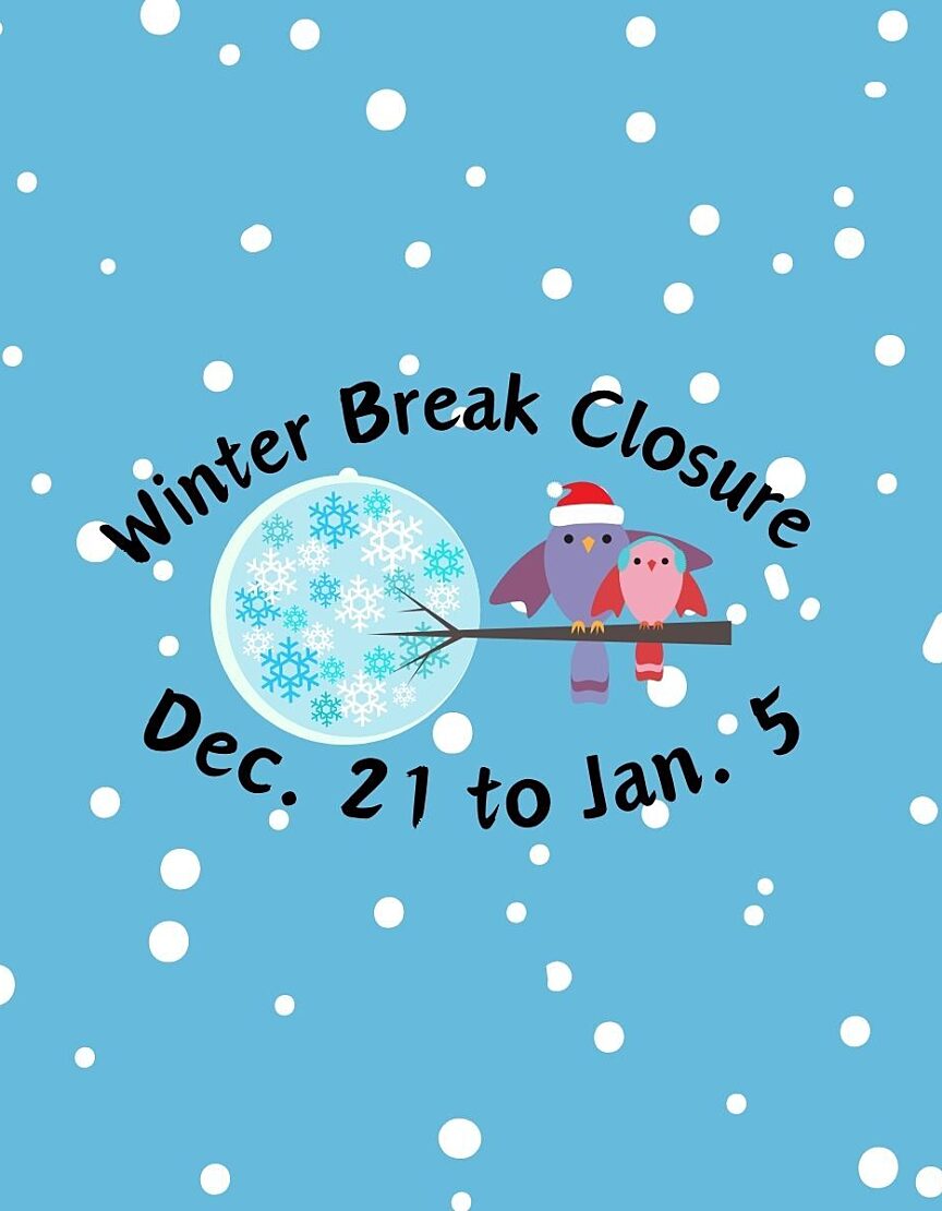 Winter Break Closure December 21 to January 5